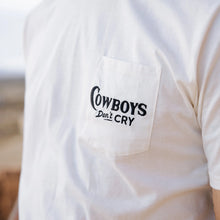 Load image into Gallery viewer, Cowboys Don't Cry T-Shirt