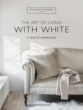 Load image into Gallery viewer, The Art of Living with White: A Year of Inspiration

