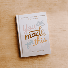 Load image into Gallery viewer, You Are Made For This: Devotions to Uplift and Encourage Busy Moms [Online Only]
