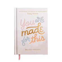 Load image into Gallery viewer, You Are Made For This: Devotions to Uplift and Encourage Busy Moms [Online Only]
