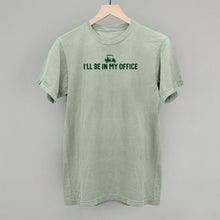Load image into Gallery viewer, I'll Be In My Office (Golf Cart) Shirt [Online Only]
