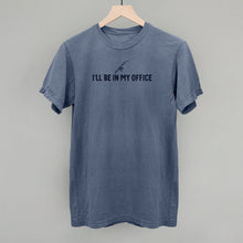 Load image into Gallery viewer, I'll Be In My Office (Fishing) Shirt [Online Only]
