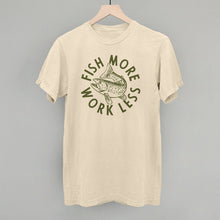Load image into Gallery viewer, Fish More Work Less Shirt [Online Only]
