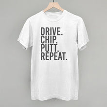 Load image into Gallery viewer, Drive Chip Putt Repeat Shirt [Online Only]
