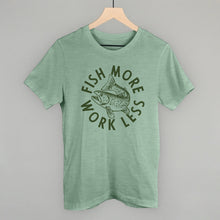 Load image into Gallery viewer, Fish More Work Less Shirt [Online Only]
