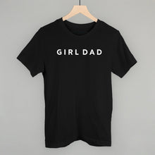 Load image into Gallery viewer, Girl Dad Shirt (Various Colors) [Online Only]
