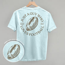 Load image into Gallery viewer, Just A Guy Who Loves Football Shirt (Back Print) [Online Only]

