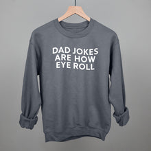 Load image into Gallery viewer, Dad Jokes Are How Eye Roll Shirt [Online Only]
