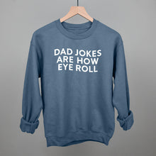 Load image into Gallery viewer, Dad Jokes Are How Eye Roll Shirt [Online Only]
