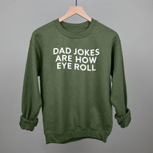 Load image into Gallery viewer, Dad Jokes Are How Eye Roll Shirt [Online Only]

