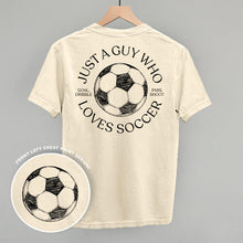 Load image into Gallery viewer, Just A Guy Who Loves Soccer Shirt (Back Print) [Online Only]
