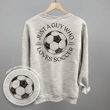 Load image into Gallery viewer, Just A Guy Who Loves Soccer Shirt (Back Print) [Online Only]
