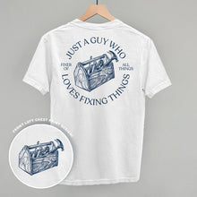 Load image into Gallery viewer, Just A Guy Who Loves Fixing Things Shirt (Back Print) [Online Only]
