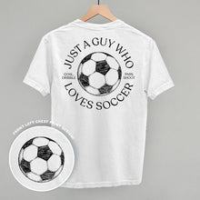 Load image into Gallery viewer, Just A Guy Who Loves Soccer Shirt (Back Print) [Online Only]
