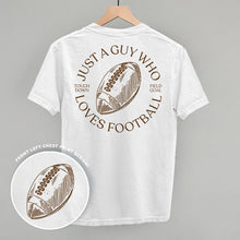 Load image into Gallery viewer, Just A Guy Who Loves Football Shirt (Back Print) [Online Only]
