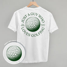 Load image into Gallery viewer, Just A Guy Who Loves Golfing Shirt (Back Print) [Online Only]
