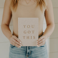 Load image into Gallery viewer, You Got This Fabric Journal [Online Only]
