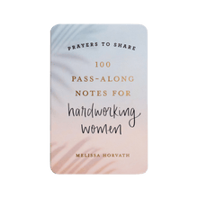 Load image into Gallery viewer, Prayers To Share - 100 Pass-Along Notes for Hardworking Women [Online Only]
