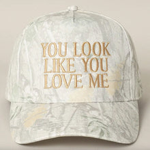 Load image into Gallery viewer, You Look Like You Love Me Embroidered Camo Trucker Hat [Online Only]

