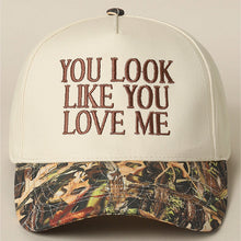 Load image into Gallery viewer, You Look Like You Love Me Embroidered Camo Trucker Hat [Online Only]
