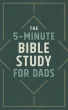 Load image into Gallery viewer, The 5-Minute Bible Study For Dads
