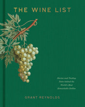 Load image into Gallery viewer, The Wine List: Stories of World's Most Remarkable Bottles
