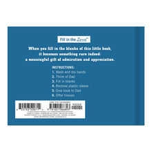 Load image into Gallery viewer, What I Love about Dad Fill in the Love® Book
