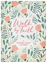 Load image into Gallery viewer, Walk By Faith: A Devotional Journal For Women
