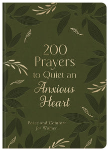 200 Prayers To Quiet An Anxious Heart