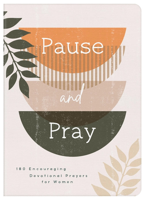 Pause and Pray Devotional for Women Pause and Pray Devotional for Women