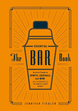 Load image into Gallery viewer, The Essential Bar Book: An A-to-Z Guide to Spirits, Cocktails, and Wine (Online Only)
